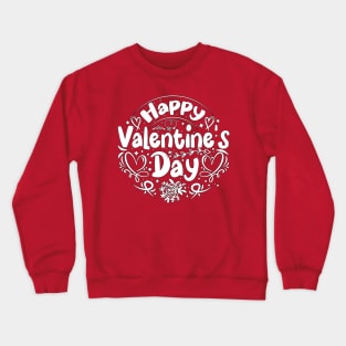 Happy Valentines Day Crewneck Sweatshirt